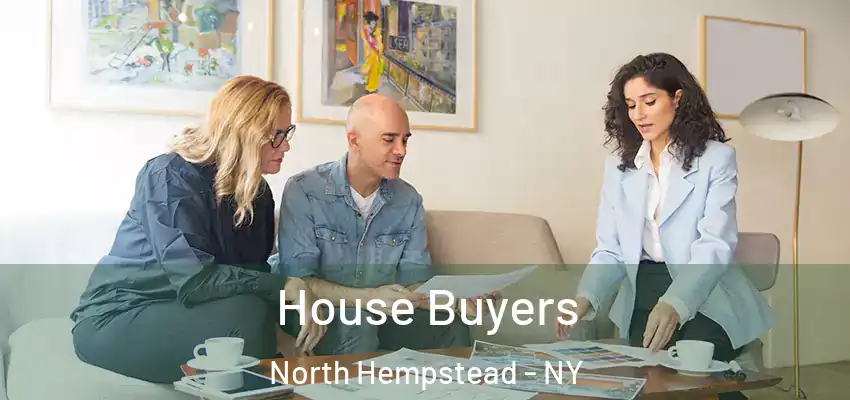  House Buyers North Hempstead - NY