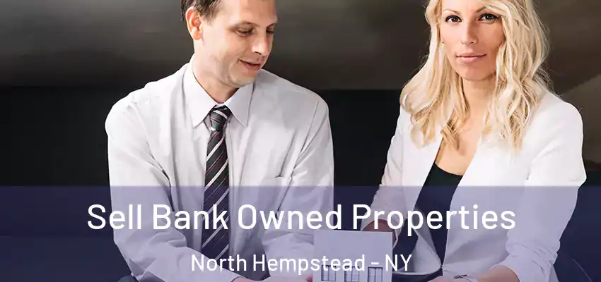  Sell Bank Owned Properties North Hempstead - NY