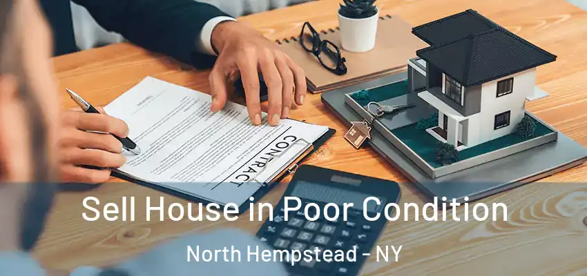  Sell House in Poor Condition North Hempstead - NY