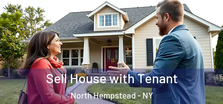  Sell House with Tenant North Hempstead - NY