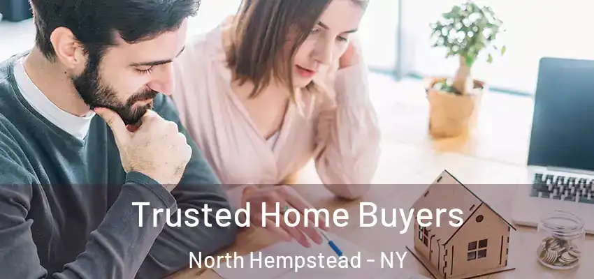  Trusted Home Buyers North Hempstead - NY